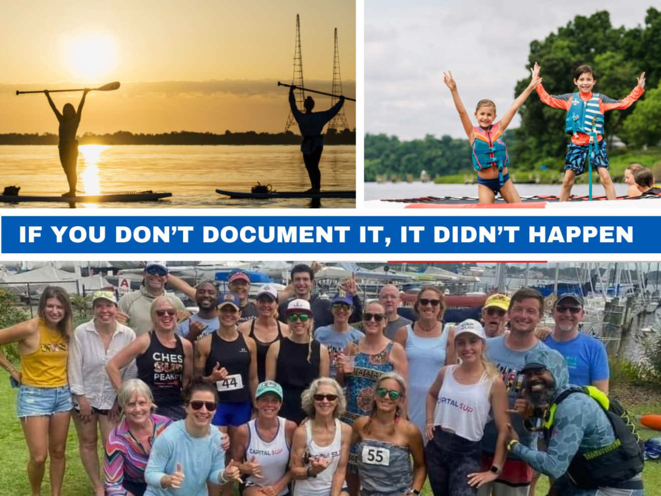 Collage of paddleboarding and group photo with text: 'If you don't document it, it didn't happen.'